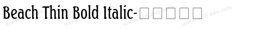 Beach Thin Bold Italic字体转换